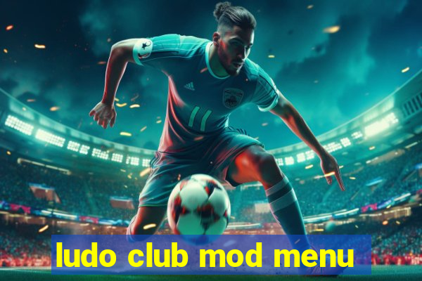 ludo club mod menu